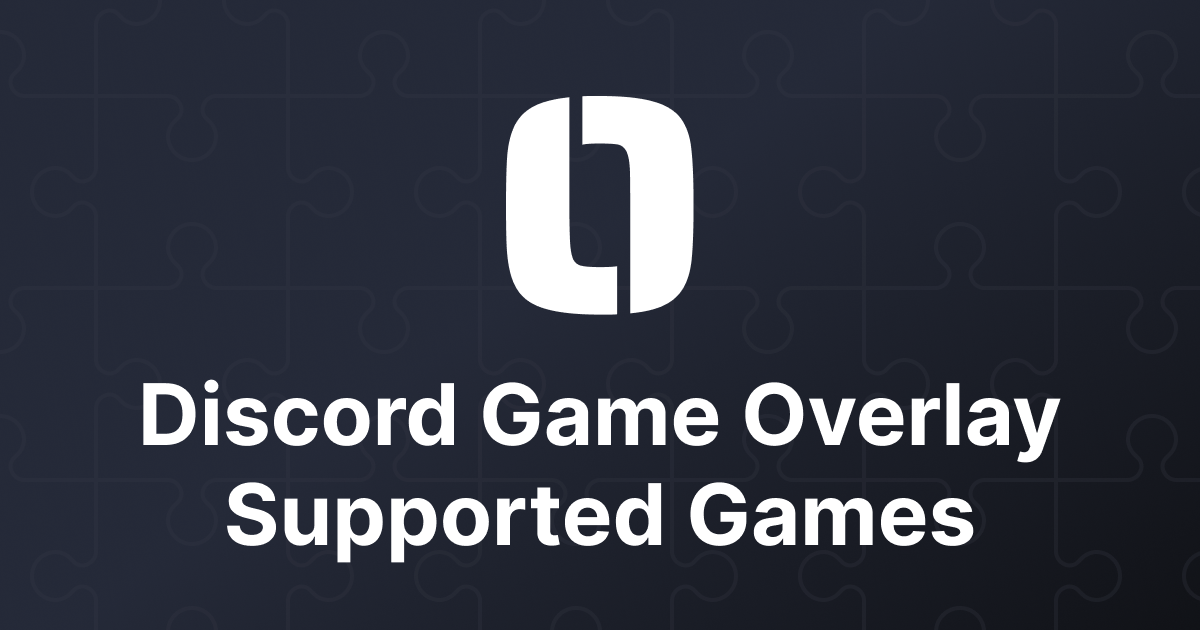 Discord Game Overlay Supported Games